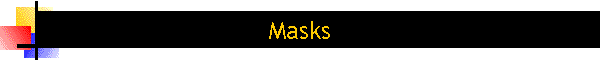 Masks