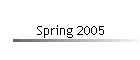 Spring 2005